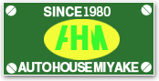 AUTO HOUSE MIYAKE